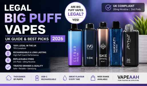 Are Big Puff Vapes Legal in the UK? A 2026 Guide to Legal Big Puff Vapes